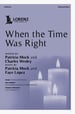 When the Time Was Right